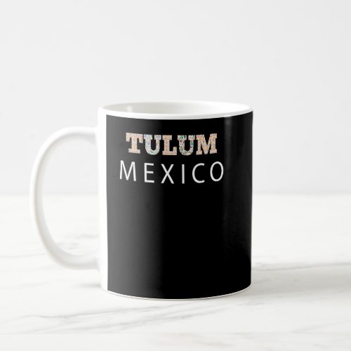 Flowers of Tulum Mexico 2  Coffee Mug