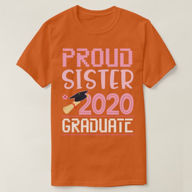 Flowers Proud Sister 2020 Graduate Brother Happy S T-Shirt (Design Front)