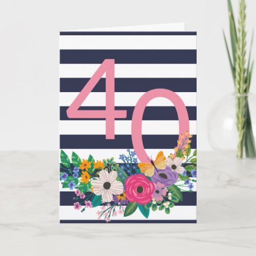 Flowers  Stripes Pink 40 Happy Birthday Card