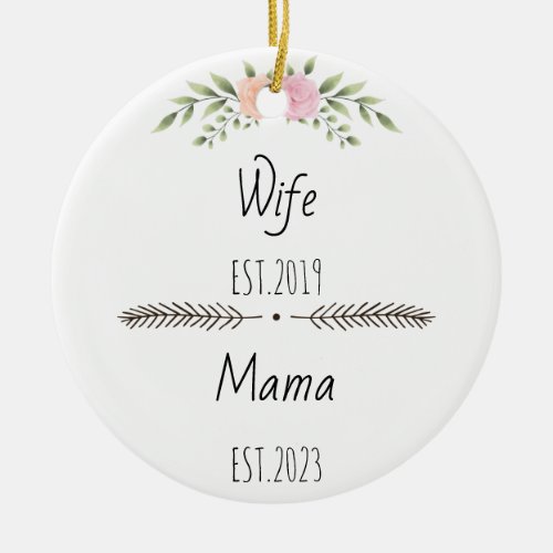 Flowers Wife Mama Est Personalized Year Ceramic Ornament