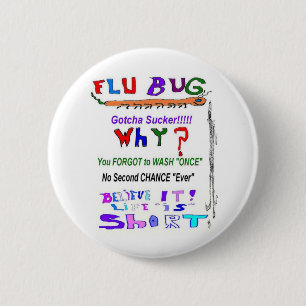 Flu Bug WHY Pinback Button