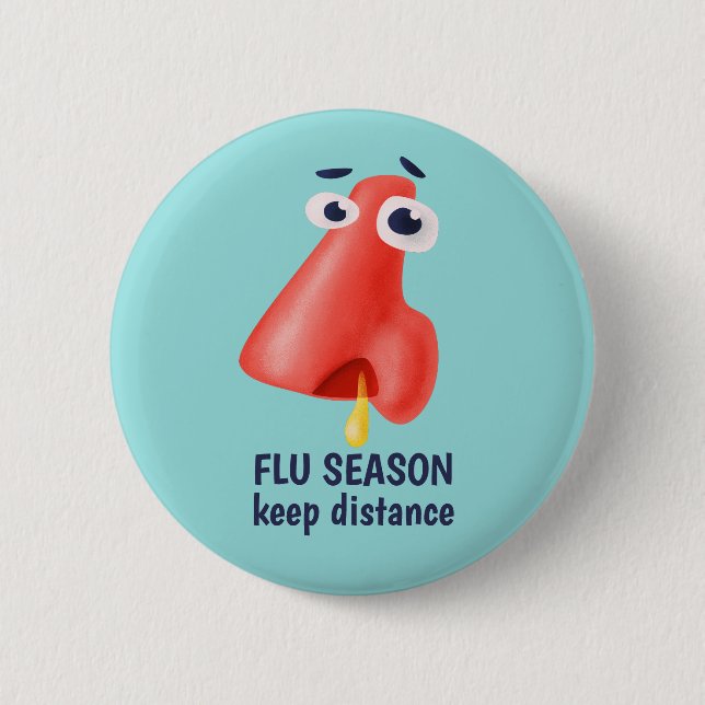 Flu Season Keep Distance Runny Nose Health Humor Button (Front)