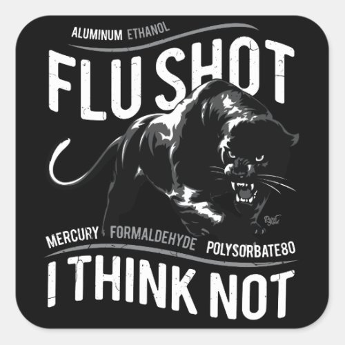 Flu Shot Think Not _ Square Sticker