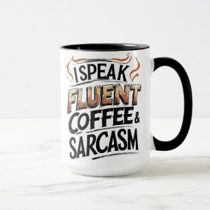 Fluent Coffee & Sarcasm – Funny Coffee Mug