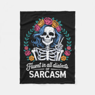 Fluent In All Dialects Of Sarcasm Funny Quote Adul Fleece Blanket