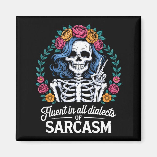 Fluent In All Dialects Of Sarcasm Funny Quote Adul Magnet (Front)