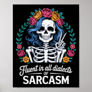 Fluent In All Dialects Of Sarcasm Funny Quote Adul Poster