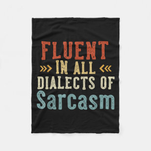 Fluent In All Dialects Of Sarcasm Retro Style  Fleece Blanket