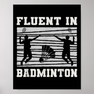 Fluent In Badminton Shuttle Rackets Fun Poster