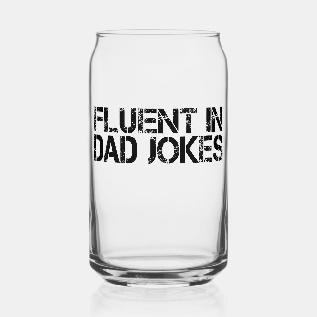 Fluent In Dad Jokes Funny Father’s Day  Can Glass (Front)