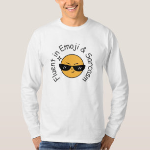 “Fluent in Emoji and Sarcasm” Funny T-Shirt