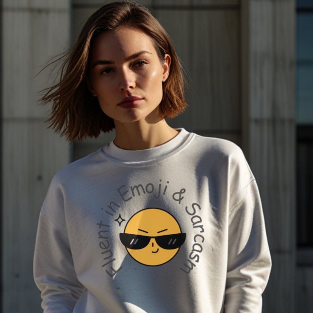 “Fluent in Emoji and Sarcasm” Funny Women's  Sweatshirt (Creator Uploaded)