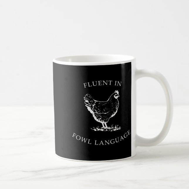 Fluent In Fowl Language Funny Chicken Lovers Fathe Coffee Mug (Right)