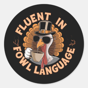 Fluent in Fowl Language Funny Design for Chicken Classic Round Sticker