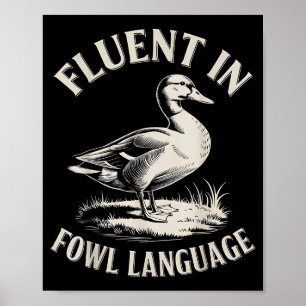 Fluent In Fowl Language Funny Duck Lover Farm Duck Poster