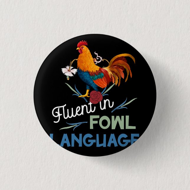 Fluent In Fowl Language Funny Novelty Crazy Chicke Button (Front)