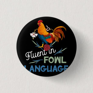 Fluent In Fowl Language Funny Novelty Crazy Chicke Button