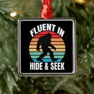 Fluent in Hide and Seek Funny Bigfoot Metal Ornament