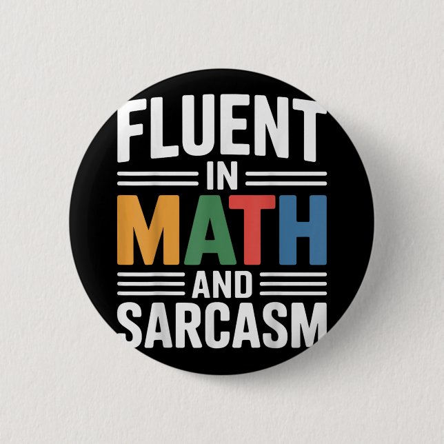 Fluent In Math And Sarcasm Funny Teacher Apparel O Button (Front)