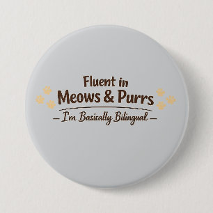 Fluent in Meows & Purrs Funny Cat Lover Gift Button