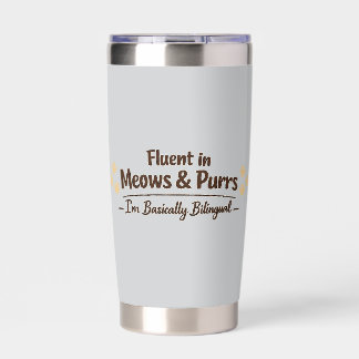 Fluent in Meows & Purrs Funny Cat Lover Gift Insulated Tumbler