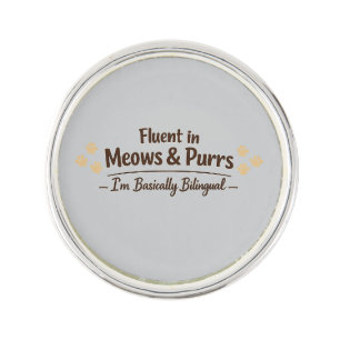 Fluent in Meows & Purrs Funny Cat Lover Gift Lapel Pin