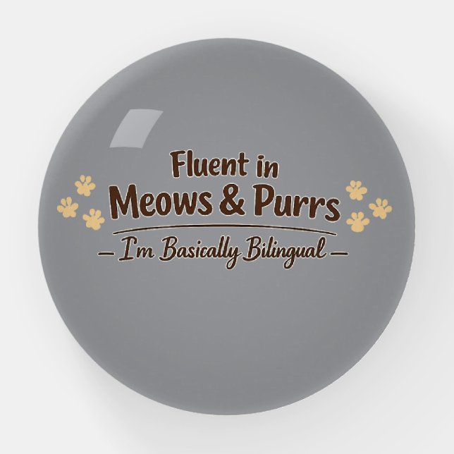 Fluent in Meows & Purrs Funny Cat Lover Gift Paperweight (Front)