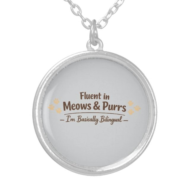 Fluent in Meows & Purrs Funny Cat Lover Gift Silver Plated Necklace (Front)