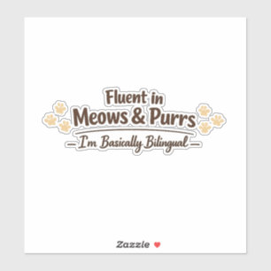 Fluent in Meows & Purrs Funny Cat Lover Gift Sticker