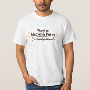 Fluent in Meows & Purrs Funny Cat Lover Gift T-Shirt