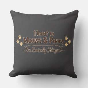 Fluent in Meows & Purrs Funny Cat Lover Gift Throw Pillow