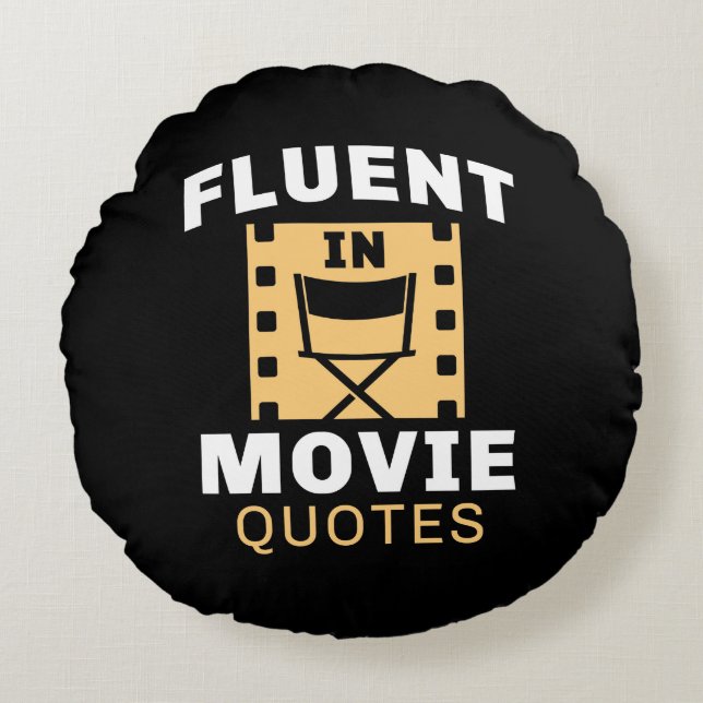 Fluent In Movie Quotes Round Pillow (Front)