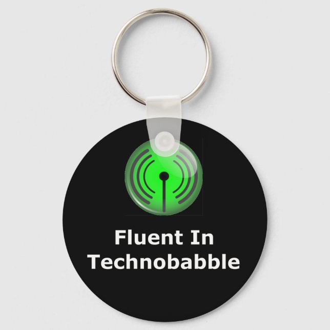 Fluent In Technobabble Keychain (Front)