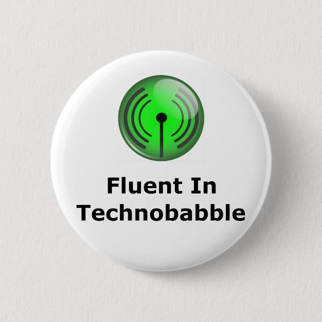 Fluent In Technobabble Pinback Button (Front)