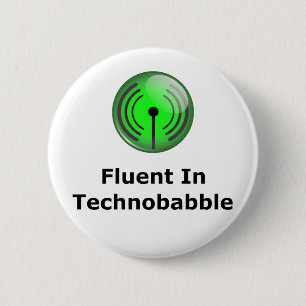 Fluent In Technobabble Pinback Button