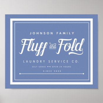 Fluff And Fold Laundry Sign (customize It!) by TheKPlace at Zazzle