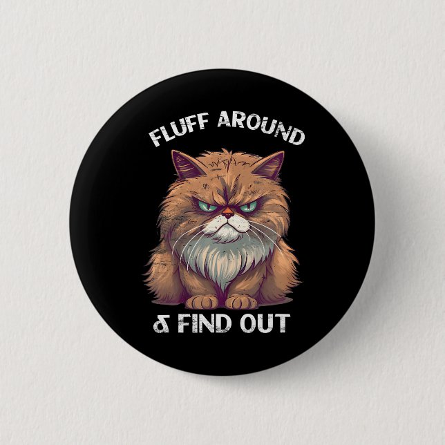 fluff around and find out cat dad Grumpy kitty Button (Front)