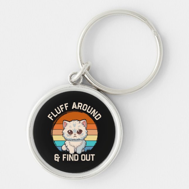 Fluff Around and Find Out Funny Retro Cat Keychain (Front)