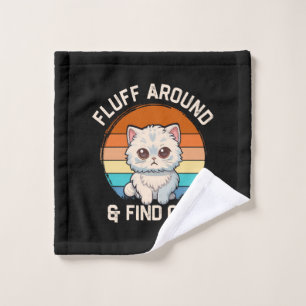 Fluff Around and Find Out Funny Retro Cat Wash Cloth