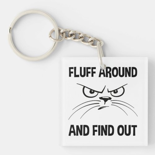 Fluff Around And Find Out Keychain