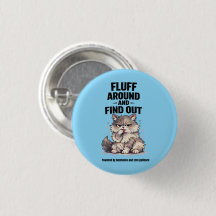 Fluff Around and Find Out Perimenopause Chaos Cat