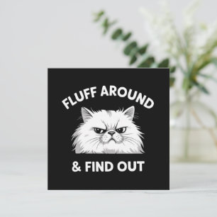 Fluff Around Funny Sarcastic Cat Lady Quote Humor  Invitation