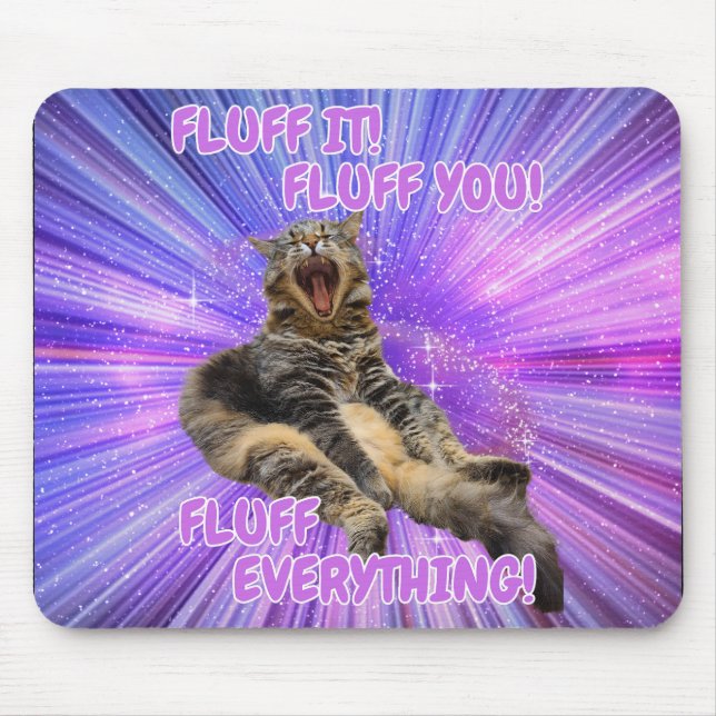 Fluff it! Funny Cat Mouse Pad (Front)