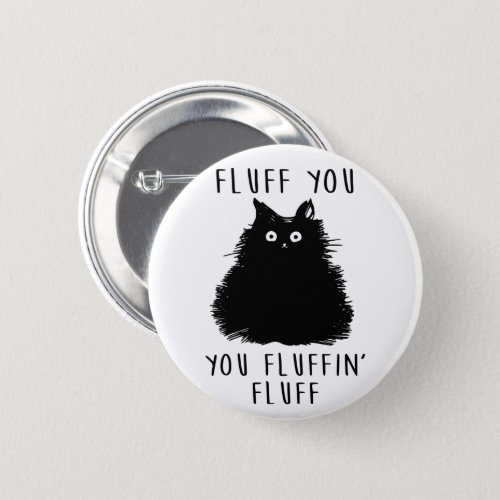 Fluff You Black Cat Drawing Button
