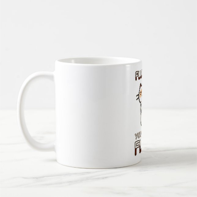 Fluff you, you fluffin' Fluff! Coffee Mug (Left)