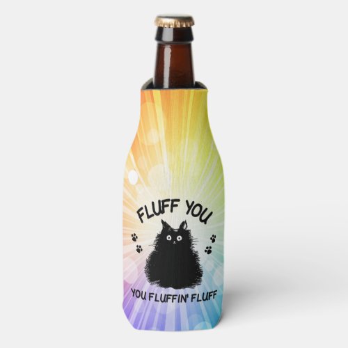 Fluff You You Fluffin Fluff Kitty Cat Bottle Cooler