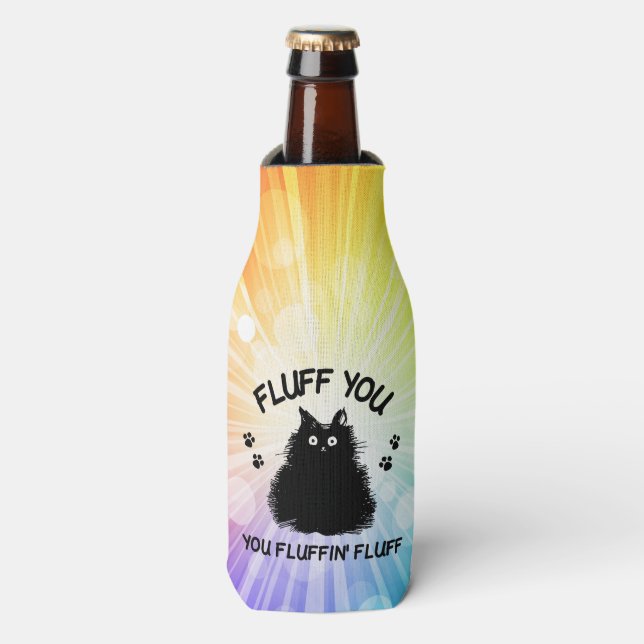 Fluff You You Fluffin Fluff Kitty Cat Bottle Cooler (Bottle Front)