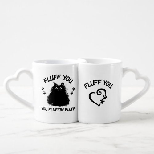 Fluff You You Fluffin Fluff Kitty Cat Coffee Mug Set