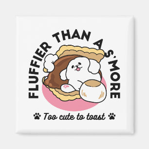 Fluffier Than a S’more – Cute Dog and Dessert Pun Magnet