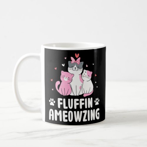 Fluffin Ameowzing Cat Mom Positivity Cat Dad Posit Coffee Mug